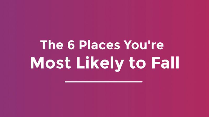 The Most Common Places You’re Most Likely to Fall Around the Home